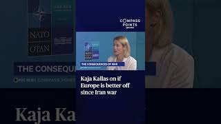 Kaja Kallas on if Europe is better off since Iran war