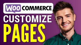 How to Customize Woocommerce Pages (Easy!)