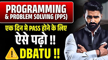 एक दिन मे PASS होने के लिए ऐसे पढ़ो !! | DBATU | PROGRAMMING & PROBLEM SOLVING (PPS)