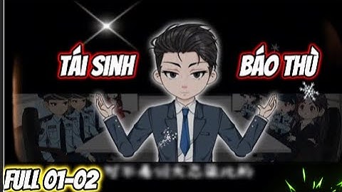 Full 01-02 : Siêu Cảnh Sát Mạnh Nhất Lịch Sử | hehe cboy