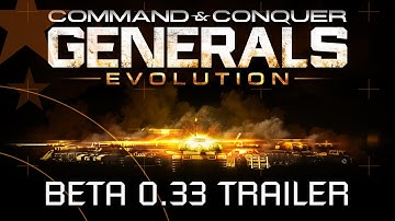 [Generals Evolution] - Beta 0.33 Release Date Announcement Trailer
