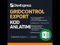 #Ders-4 | Devexpress Gridcontrol Dışa Aktarım ( Yapılan İşlemleri Testi ) | 2025