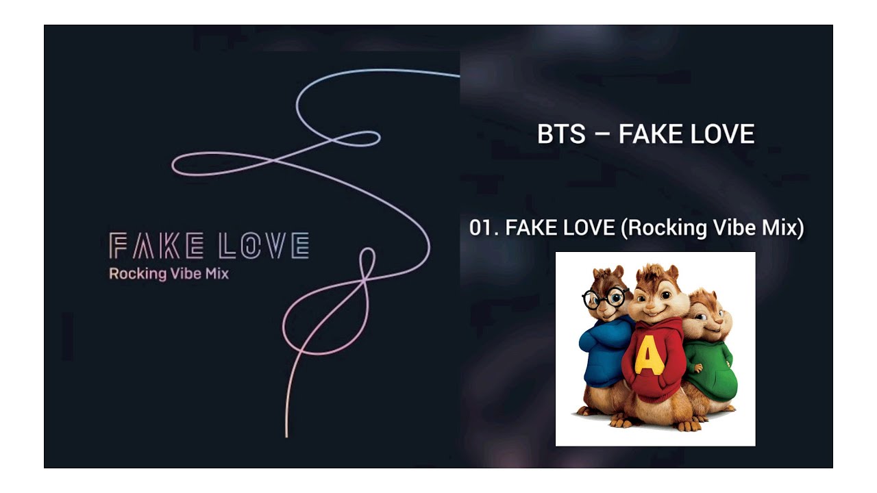 BTS Fake Love Rocking Vibe Mix Chipmunk Version YouTube