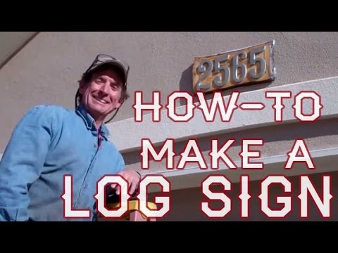 How-to Make a Log Sign by Mitchell Dillman