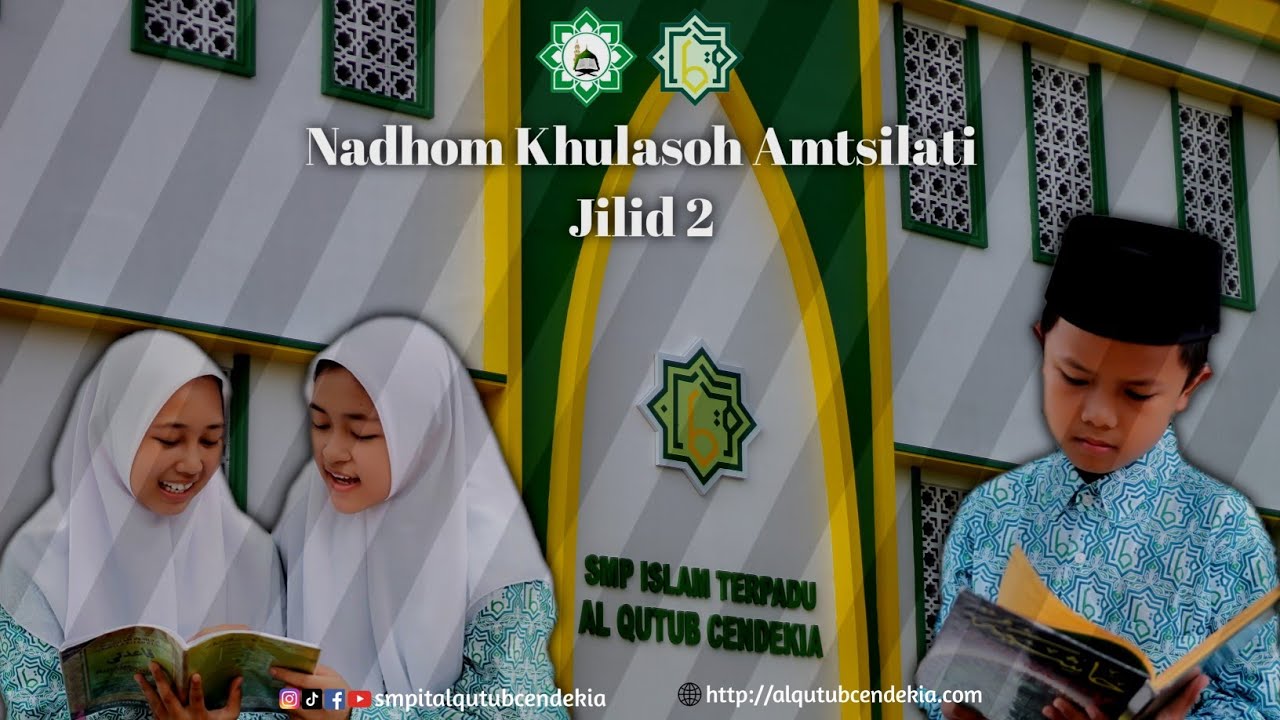 NADHOM AMTSILATI (Khulashoh Alfiyyah ibnu Malik) || Smp it Al-Qutub Cendekia Wonopringgo