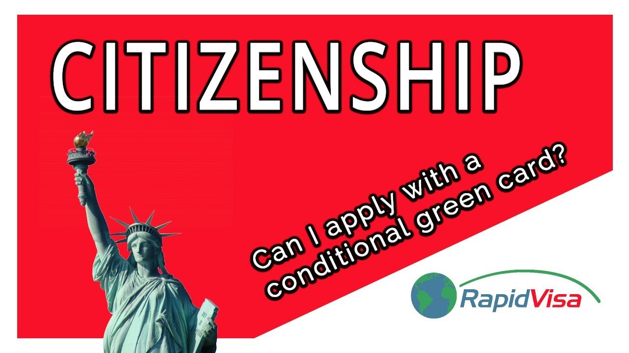 Can I Apply For Citizenship With A Conditional Green Card?
