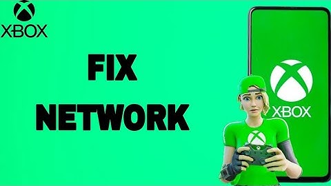 How To Fix And Solve Network On Xbox App | Final Solution