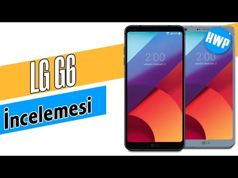 LG G6 İncelemesi (Nihayet!)