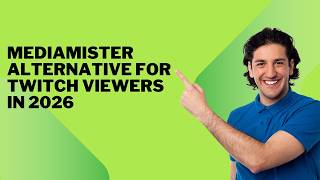 MediaMister Alternative for Twitch Viewers in 2026 | Honest Review & Results