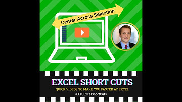 Excel Short Cuts - Center Across Selection