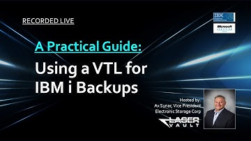 A Practical Guide to Using a VTL for IBM i Backups