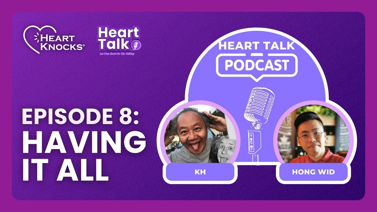 Heart Talk S1EP8: Having It All