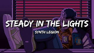 Steady In The Lights - Synth Legion (Lyrics Video) screenshot 3
