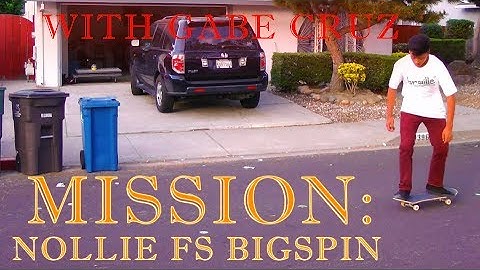 Trick Mission  Nollie FS Bigspin w Gabe