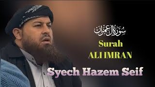Sheikh Hazem Seif - Surah Al-Imran - Melodious Quran Recitation