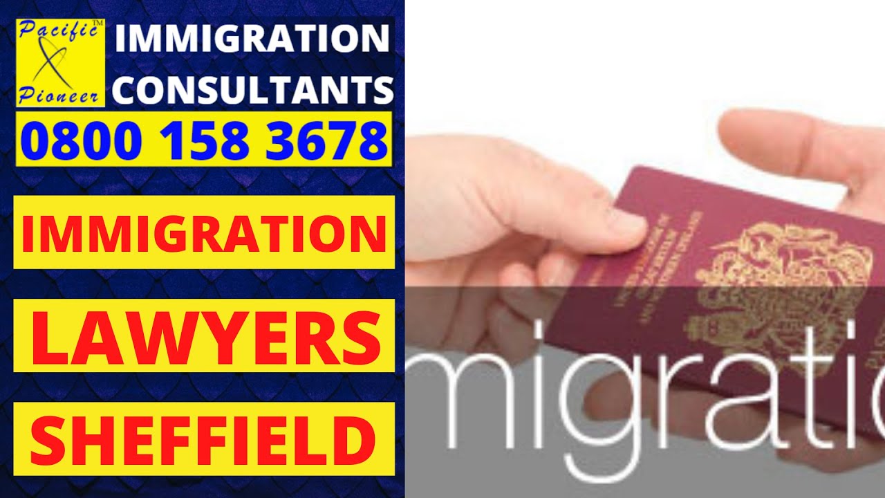 Immigration Solicitors In Sheffield Best Immigration Lawyers
