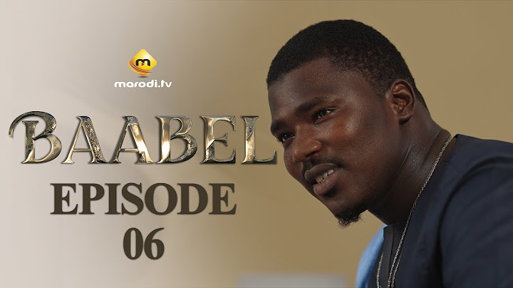 Série - Baabel - Saison 1 - Episode 6 - VOSTFR