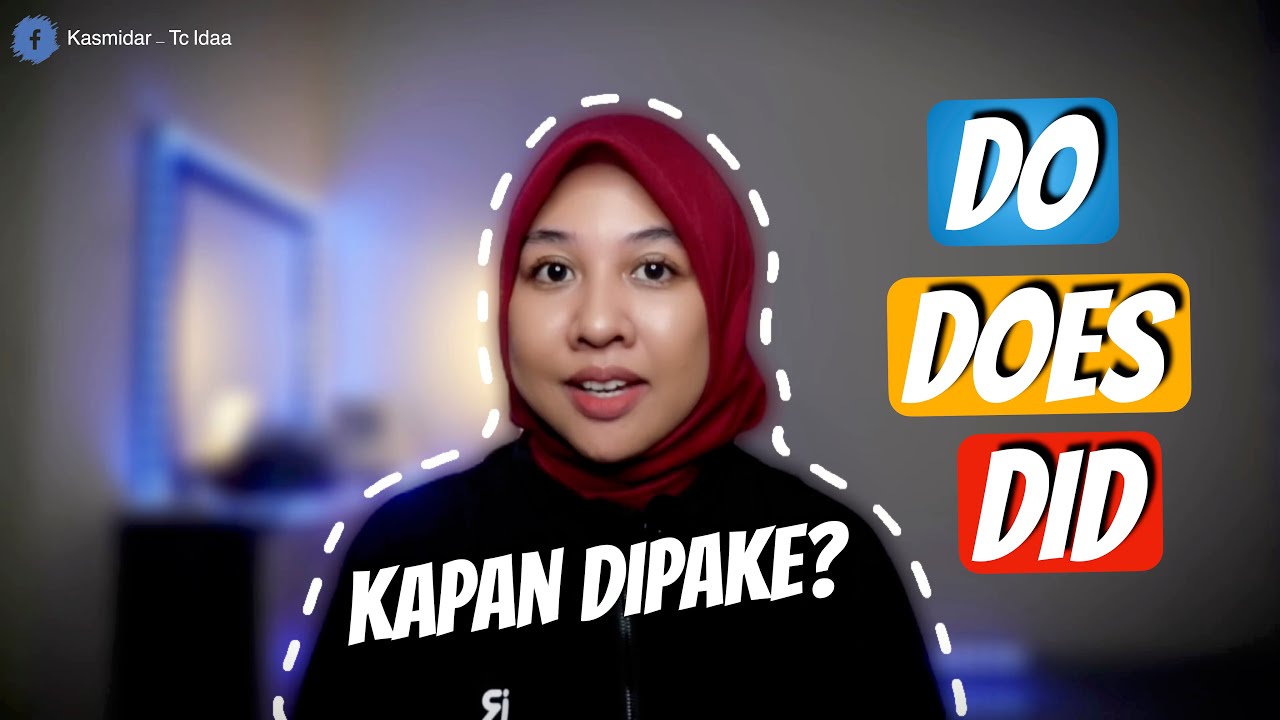 Kapan dipake DO/DOES/DID? | Grammar | Tc Idaa