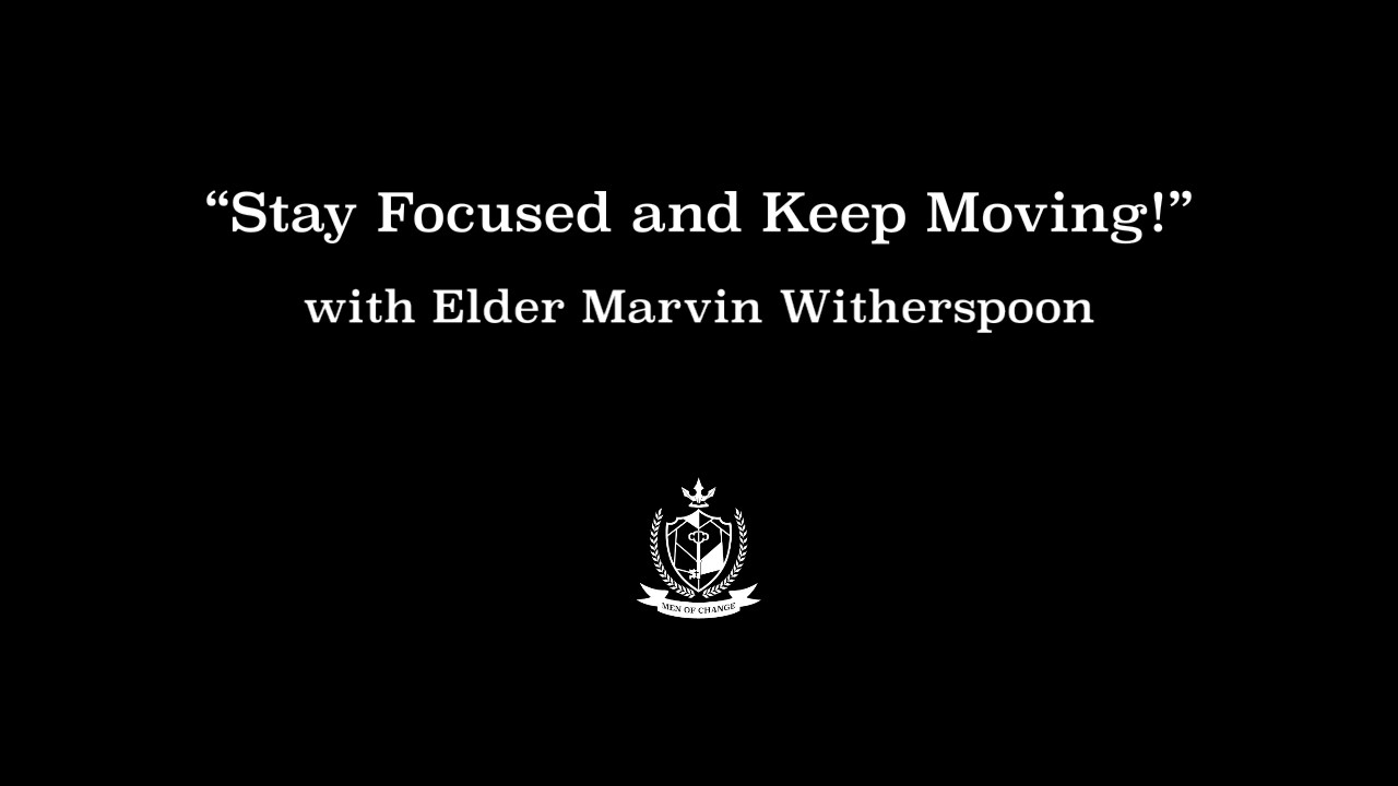 MOC Straight Talk - June 2026 | Elder Marvin Witherspoon "Stay Focused and Keep Moving!"