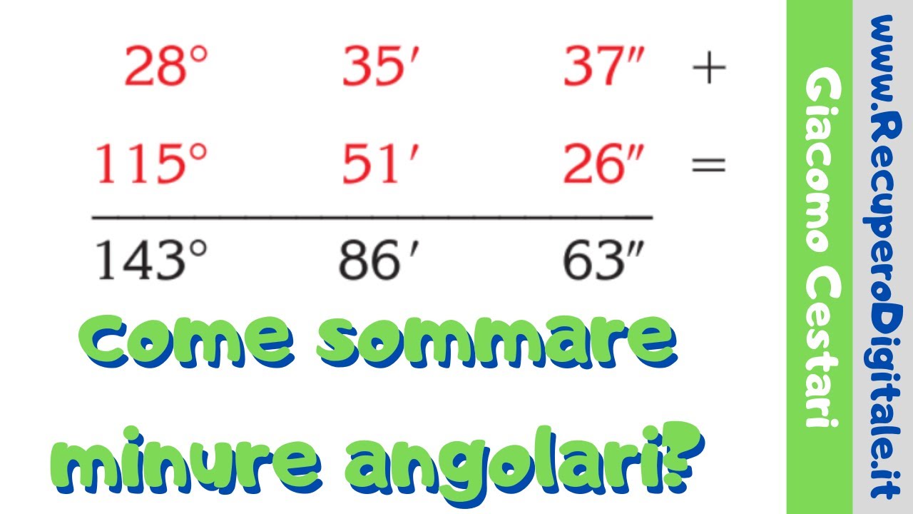 11 addizione tra angoli nel sistema sessagesimale