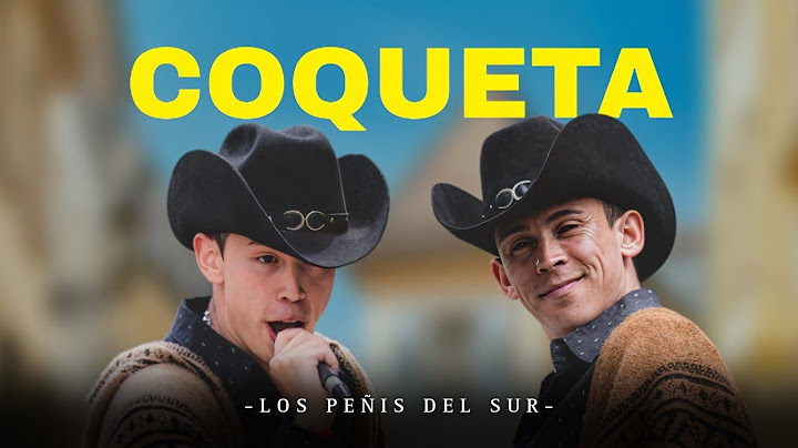 Los Peñis del Sur - Coqueta (Videolyric Oficial)