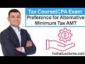 📈 Preference for Alternative Minimum Tax AMT — CPA Exam REG | Federal Income Tax Course