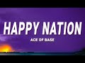 Ace of base  happy nation lyrics