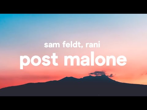 Sam Feldt ‒ Post Malone (Lyrics) feat. RANI