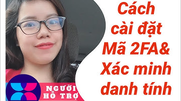 Hướng dẫn cài đặt bảo mật 2FA và xác minh danh tính trên tài khoản winsbank