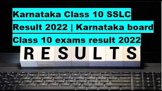 KARNATAKA SSLC 10TH RESULTS 2022 | Karnataka board Class 10th exams result 2022