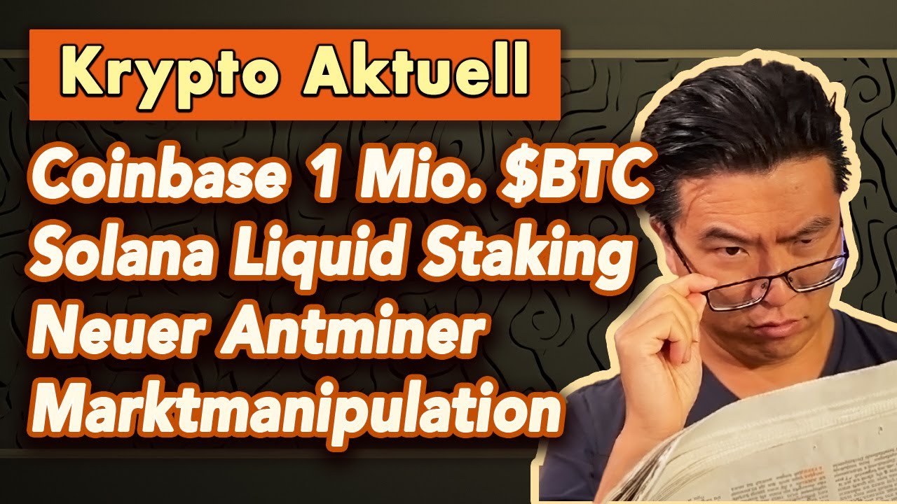 Solana Liquid Staking, Uniswap Protection, Neuer Antminer und Coinbase 1 Mio. $BTC