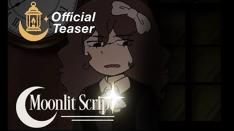 MOONLIT SCRIPT- Teaser | An Indie Animation Series 
