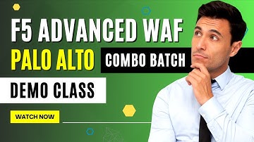 F5 Advanced WAF + Palo Alto Combo Batch Demo Class  | By Vidit Sir