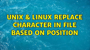 Unix & Linux: Replace character in file based on position