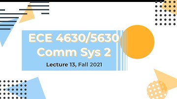 Communication Systems 2 Lecture 13 Fall 2021