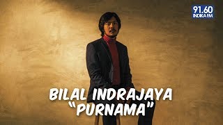BILAL INDRAJAYA - PURNAMA (LIVE)