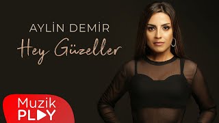 Aylin Demir - Hey Güzeller (Official Lyric Video)