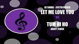 LET ME LOVE YOU vs TUM HI HO - MELLIFLUOUS KARAOKE | VIDYA VOX |