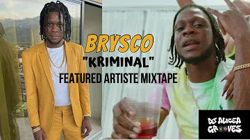 BRYSCO "KRIMINAL" MIXTAPE - DJ Alicea Grooves FEATURED ARTISTE 2022🔥Including: code, kriminal🔥