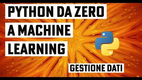 PYTHON: SALVARE E SCRIVERE I FILE  CSV E JSON. [CORSO PYTHON  DA ZERO AL MACHINE LEARNING #2]