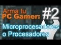 Como elegir el procesador / Elige el mejor Procesador para ti, Arma tu PC gamer #2