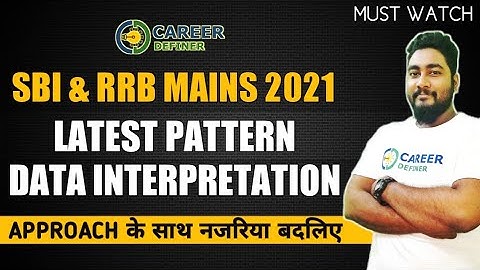Latest Pattern Data Interpretation For SBI & RRB PO/Clerk Mains 2021 || Career Definer || Kaushik ||