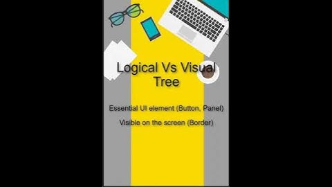 Logical Tree vs Visual Tree in WPF: Key Differences Explained |WPF Interview Question #edit #editing