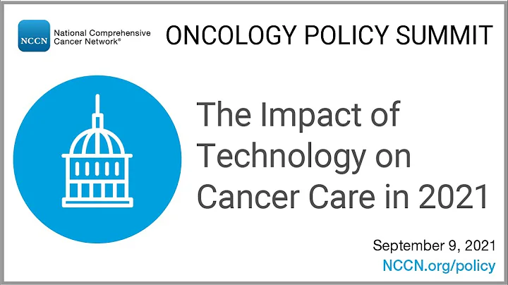 NCCN Virtual Oncology Policy Summit: The Impact of...