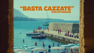 Bon Entendeur - Basta Cazzate (Clip officiel)