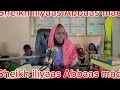 Sheikh Iliyaas Abbaas Maddaa Usulaa 