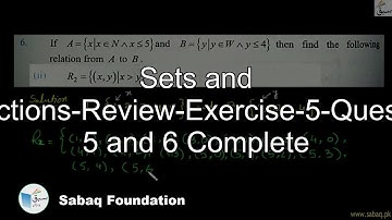 Sets and Functions-Review-Exercise-5-Question 5 and 6 Complete, Math Lecture | Sabaq.pk