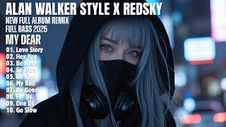 Download lagu ALAN WALKER STYLE X REDSKY || MY DEAR || NEW FULL ALBUM 2025