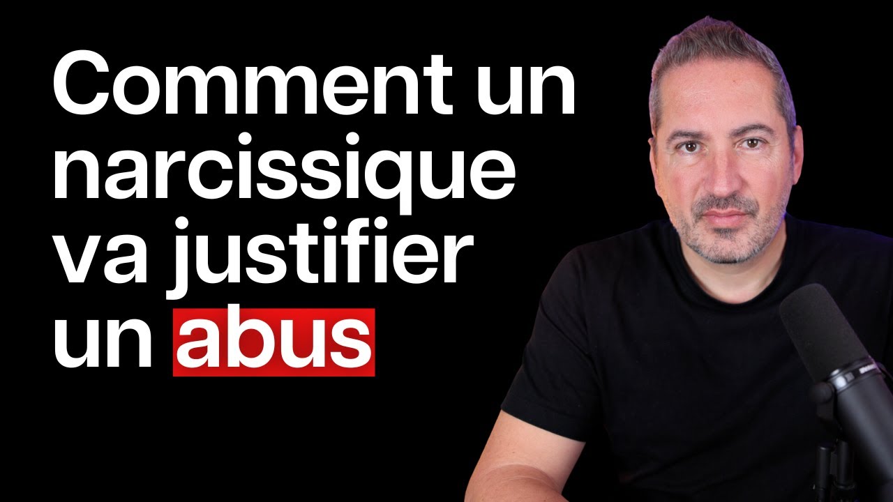 Comment un narcissique va justifier un abus