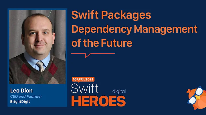 Leo Dion: Swift Packages - Dependency Management of the Future